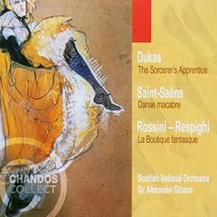 Dukas: Sorcerer's Apprentice; Saint-Sa�ns: Danse macabre; Rossini - Respighi: Boutique fantasque