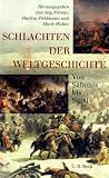 Schlachten der Weltgeschichte: Von Salamis bis Sinai - 