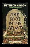 One foot in the grave