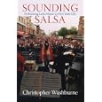 Sounding Salsa: Performing Latin Music in New York City (Studies in Latin American & Caribbean Music)'