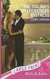 The Italian's Inexperienced Mistress (Romance Large Print) The Italian's Inexperienced Mistress (Romance Large Print)