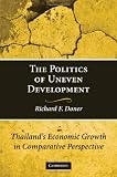 The Politics of Uneven Development: Thailand`s Economic Growth in Comparative Perspective