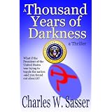 A Thousand Years of Darkness: a Thriller