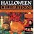 Halloween Celebrations: Everything You Need for a Fabulous Halloween Party Shown in 120 Photographs - Recipes, Costumes, Decorations and Games for the Whole Family