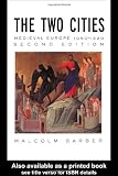 The Two Cities: Medieval Europe 1050-1320