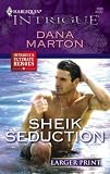Sheik Seduction (Harlequin Large Print Intrigue)