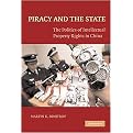 Piracy and the State (The Politics of Intellectual Property Rights in China) (Hardcover)