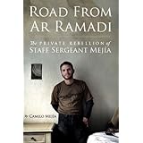 road from ar ramadi the private rebellion of sergeant camilo mejia
