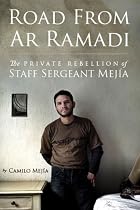 Road from Ar Ramadi: The Private Rebellion of Staff Sergeant Mejía