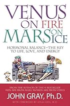 Venus on Fire, Mars on Ice: Hormonal Balance - The Key to Life, Love and Energy
