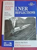 LNER reflections : a collection of photographs from the Hulton Picture Company