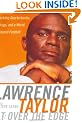 LT: Over the Edge: Tackling Quarterbacks, Drugs, and a World Beyond Football