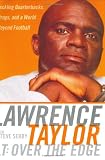 LT: Over the Edge: Tackling Quarterbacks, Drugs, and a World Beyond Football