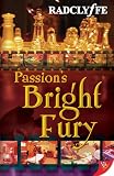 Passions Bright Fury