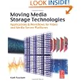 Moving Media Storage Technologies: Applications and Workflows for Video and Media Server...