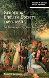 Gender in English Society, 1650-1850: The Emergence of Separate Spheres? (Themes In British Social History)