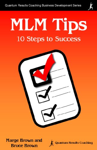 MLM Tips - 10 Steps to Success (Quantum Results Coaching Business Development Series)