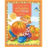 The Pumpkin Patch Parable (Parable Series)