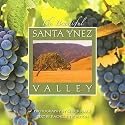 The Beautiful Santa Ynez Valley