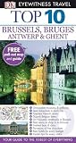 Brussels, Bruges, Antwerp and Ghent (DK Eyewitness Top 10 Travel Guide)