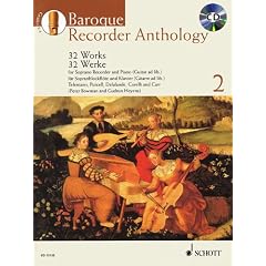Baroque Recorder Anthology: 32 Werke f�r Sopran-Blockfl�te mit Gitarre- oder Klavierbegleitung. Vol. 2. Sopran-Blockfl�te und Klavier (Gitarre ad ... Soprano Recorder (Schott Anthology Series)