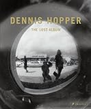 Dennis Hopper : the lost album : vintage prints from the sixties