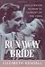 The Runaway Bride: Hollywood Romantic Comedy of the 1930s