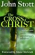The Cross of Christ: 20th Anniversary Edition
