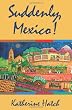 Suddenly, Mexico!