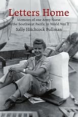 Letters Home: Memoirs Of One Army Nurse In The Southwest Pacific In World War Ii
