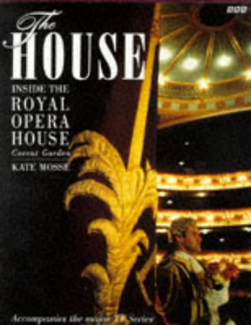 The House: Season in the Life of the Royal Opera House, Covent Garden