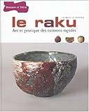 Le Raku : Art et pratique des cuissons rapides