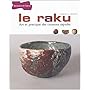 Le Raku : Art et pratique des cuissons rapides