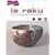 Le Raku : Art et pratique des cuissons rapides