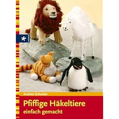 Pfiffige Häkeltiere einfach gemacht. Einfach gemacht (Gebundene Ausgabe)