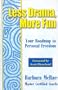 Less Drama, More Fun: Your Roadmap to Personal Freedom