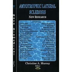 Amyotrophic Lateral Sclerosis: New Research by Christine A. Murray