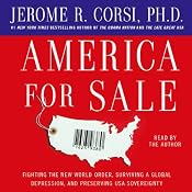 America for Sale: Fighting the New World Order, Surviving a Global Depression, Preserving US Sovereignty | [Jerome R. Corsi]