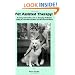 Pet Assisted Therapy: A Loving Intervention and an Emerging Profession--Leading to a Friendlier, Healthier, and More Peaceful World