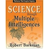 Science Through Multiple Intelligences: Patterns that Inspire Inquiry