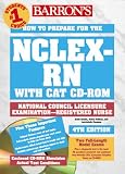 Barron's How to Prepare for the Nclex-Rn Using Cat (Barron's How to Prepare for the National Council Licensure Examination for Registered Nurses (Nclex-Rn))