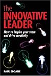 The Innovative Leader: How to Inspire Your Team and Drive Creativity