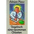 Tagebuch eines frommen Chaoten