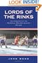 Lords of the Rinks: The Emergence of the National Hockey League, 1875-1936