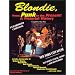 Blondie, from Punk to the Present: A Pictorial History (Musical Legacy Series, 1)