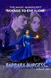The Magic Manuscript: Voyage to Eve Ilion (Volume 1)