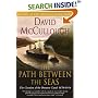 Path Between The Seas : The Creation of the Panama Canal, 1870-1914