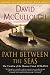  : Path Between The Seas : The Creation of the Panama Canal, 1870-1914