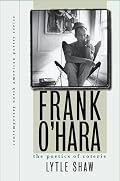 Frank O'Hara: The Poetics of Coterie (Contemp North American Poetry)