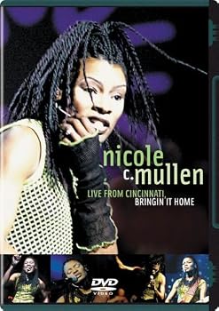 Nicole C. Mullen: Live From Cincinnati - Bringin' It Home